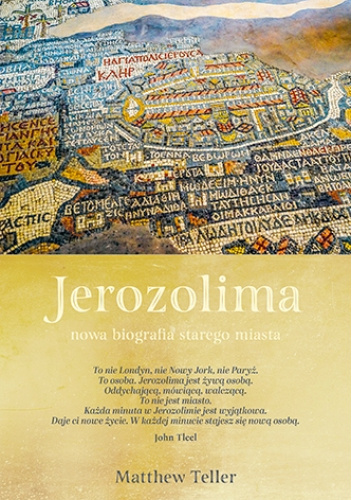 Okładka książki "Jerozolima: nowa biografia starego miasta". Autor: M. Teller