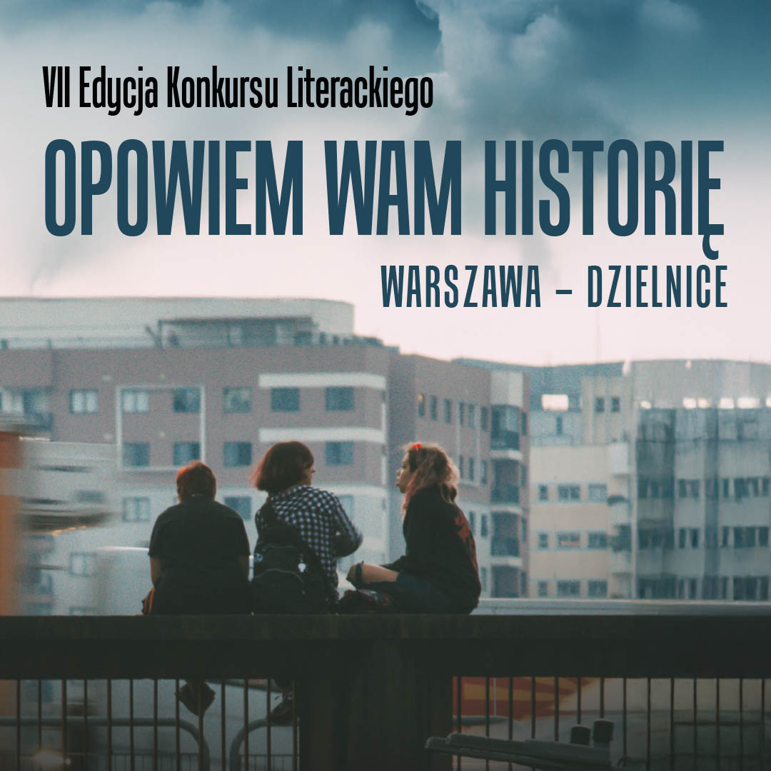 Plakat konkursu "Opowiem Wam historię. Warszawa - dzielnice" edycja 2024