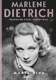 okładka książki pt. Marlene Dietrich. Prawdziwe życie legendy kina
