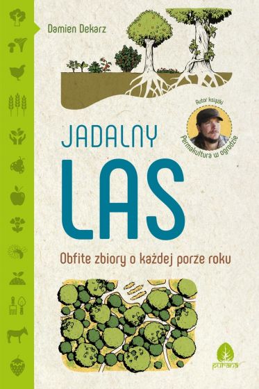 Okładka książki "Jadalny las". Autor: Damien Dekarz