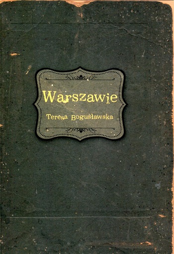 okładka książki T. Bogusławskiej "Warszawie"